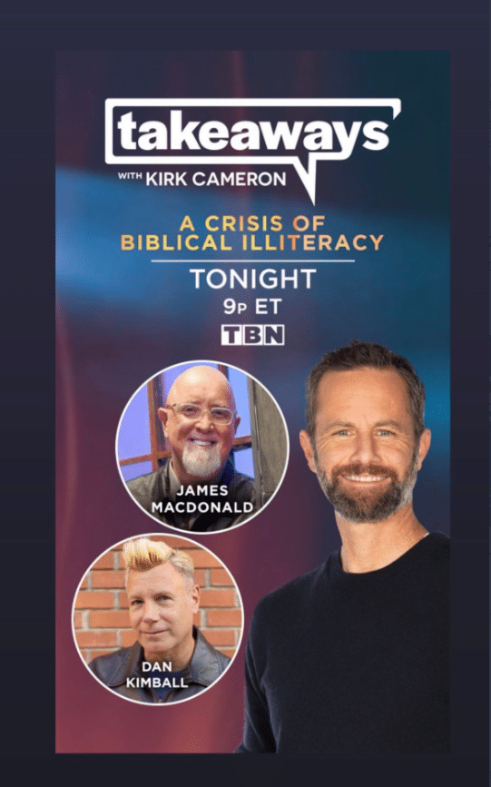 James MacDonald Kirk Cameron Dan Kimball TBN